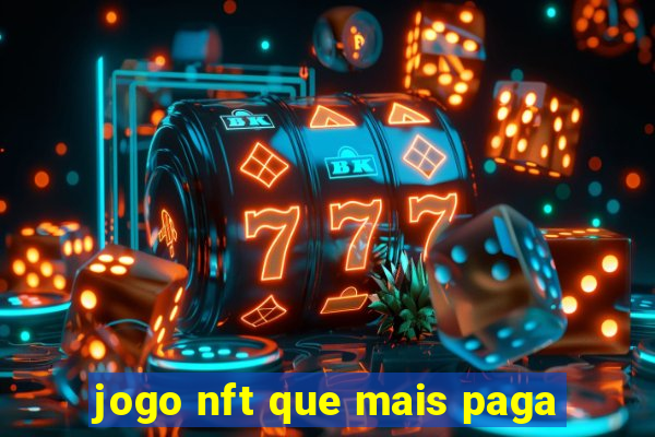 jogo nft que mais paga